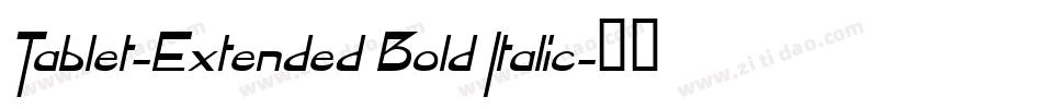 Tablet-Extended Bold Italic字体转换
